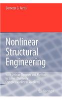 Nonlinear Structural Engineering: With Unique Theories and Methods to Solve Effectively Complex Nonlinear Problems