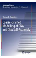 Coarse-Grained Modelling of DNA and DNA Self-Assembly