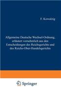 Allgemeine Deutsche Wechsel-Ordnung, erläutert vornehmlich aus den Entscheidungen des Reichsgerichts und des Reichs-Ober-Handelsgerichts