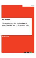 Thomas Hobbes, der Freiheitsbegriff, angewandt auf den 11. September 2001: (German)