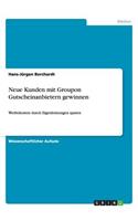Neue Kunden mit Groupon Gutscheinanbietern gewinnen