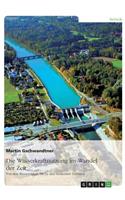 Die Wasserkraftnutzung im Wandel der Zeit