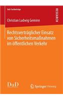 Rechtsverträglicher Einsatz Von Sicherheitsmaßnahmen Im Öffentlichen Verkehr