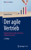 Der agile Vertrieb: Transformation in Sales und Service erfolgreich gestalten(Edition Sales Excellence)