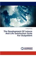 Development Of Leisure And Life Satisfaction Scale For Outpatient