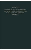 Entwicklung Und Verbreitung Der Kontinente Und Ihrer Höheren Pflanzlichen Und Tierischen Bewohner