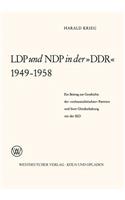 Ldp Und Ndp in Der »Ddr« 1949 - 1958: Ein Beitrag Zur Geschichte Der »Nichtsozialistischen« Parteien Und Ihrer Gleichschaltung Mit Der sed