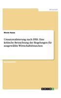 Umsatzrealisierung nach IFRS. Eine kritische Betrachtung der Regelungen für ausgewählte Wirtschaftsbranchen: (German)