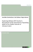 Exploring Bebines EFL Teacher's Perceptions of the Assessment of Speaking Skills in Two Public Schools of Abomey-Calavi