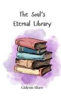 The Soul's Eternal Library