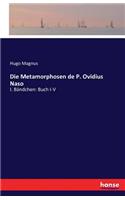 Metamorphosen de P. Ovidius Naso: I. Bändchen: Buch I-V