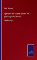 Gymnastik der Stimme, gestützt auf physiologische Gesetze