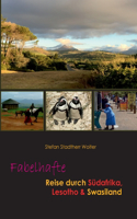 Fabelhafte Reise durch Südafrika, Lesotho & Swasiland