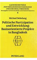 Politische Partizipation und Entwicklung: Basisorientierte Projekte in Bangladesh