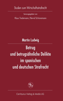 Betrug Und Betrugsähnliche Delikte Im Spanischen Und Deutschen Strafrecht