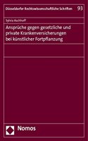 Anspruche Gegen Gesetzliche Und Private Krankenversicherungen Bei Kunstlicher Fortpflanzung: (93 Dusseldorfer Rechtswissenschaftliche Schriften)