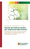 Estudo da Cafeína Anidra por espectroscopia Raman