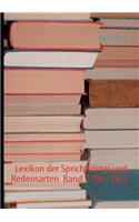 Lexikon der Sprichwörter und Redensarten Band 7 (De - De )