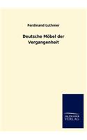 Deutsche Mobel Der Vergangenheit