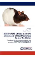 Risedronate Effects on Bone Metastasis of Rat Mammary Tumor Cell Lines