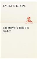 Story of a Bold Tin Soldier