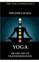 Yoga or the Art of Transformation