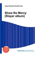 Show No Mercy (Slayer Album)