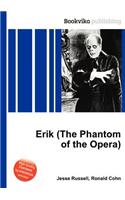 Erik (the Phantom of the Opera)