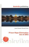 Prison Rape Elimination Act of 2003: (English)