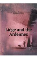 Liége and the Ardennes