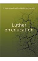 Luther on Education