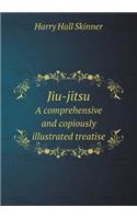 Jiu-Jitsu a Comprehensive and Copiously Illustrated Treatise