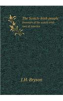 The Scotch-Irish People Inventors of the Scotch-Irish Race of America