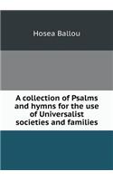 A collection of Psalms and hymns for the use of Universalist societies and families