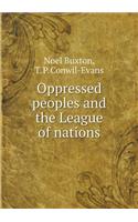 Oppressed Peoples and the League of Nations