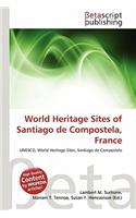 World Heritage Sites of Santiago de Compostela, France: (English)