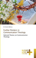 Further Pointers in Communication Theology