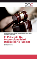 Principio De Proporcionalidad Disciplinario Judicial