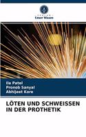 Löten Und Schweissen in Der Prothetik