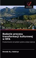 Badanie procesu transformacji kulturowej w RPA