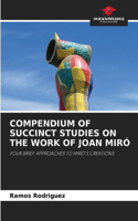 Compendium of Succinct Studies on the Work of Joan Miró