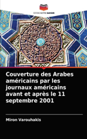 Couverture des Arabes américains par les journaux américains avant et après le 11 septembre 2001