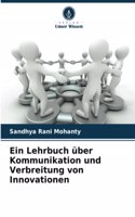 Ein Lehrbuch über Kommunikation und Verbreitung von Innovationen