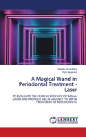 Magical Wand in Periodontal Treatment - Laser