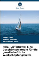 Halal-Lieferkette: Eine Geschäftsstrategie für die gesellschaftliche Wertschöpfungskette