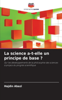 science a-t-elle un principe de base ?