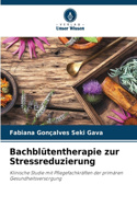 Bachblütentherapie zur Stressreduzierung