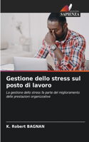 Gestione dello stress sul posto di lavoro