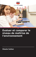 Évaluer et comparer le niveau de maîtrise de l'environnement