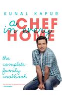 A Chef in Every Home: The complete family cookbook